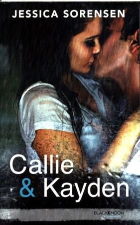 Callie et Kayden. Tome 1