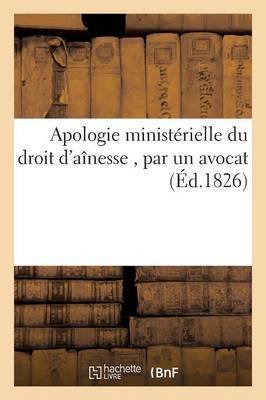 Apologie Ministérielle Du Droit d'Aînesse, Par Un Avocat