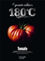 Tomate : 180 C : culture food