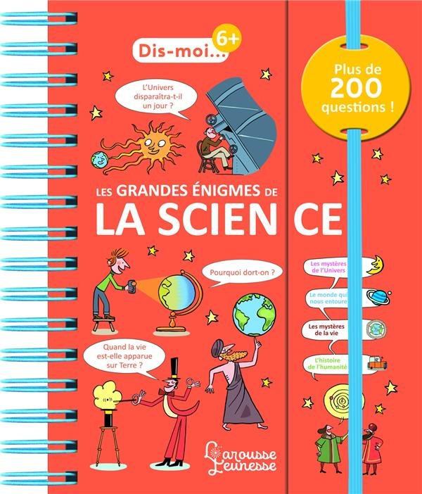 Les grandes énigmes de la science : plus de 200 questions !