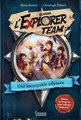 Rejoins l'explorer team. Une incroyable odyssée