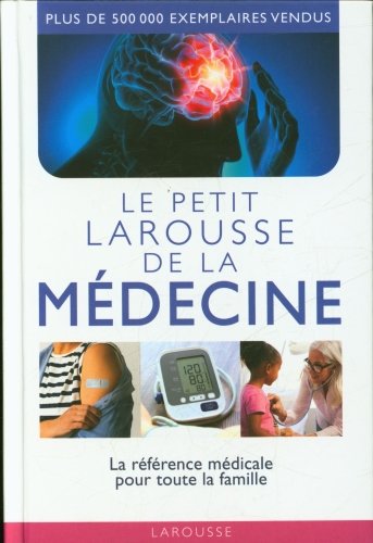 Le petit Larousse de la médecine