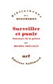 Surveiller et punir: naissance de la prison