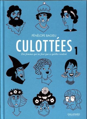 Culottées : des femmes qui ne font que ce qu'elles veulent. Tome 1