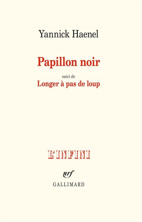 Papillon noir : livret d'opéra. Suivi de Longer à pas de loup