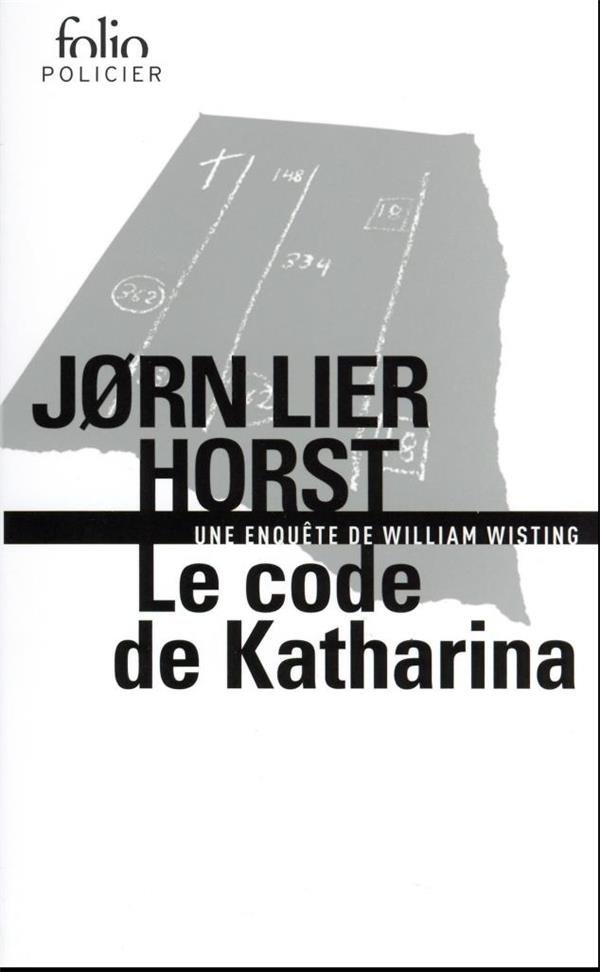 Le code de Katharina. Une enquête de William Wisting