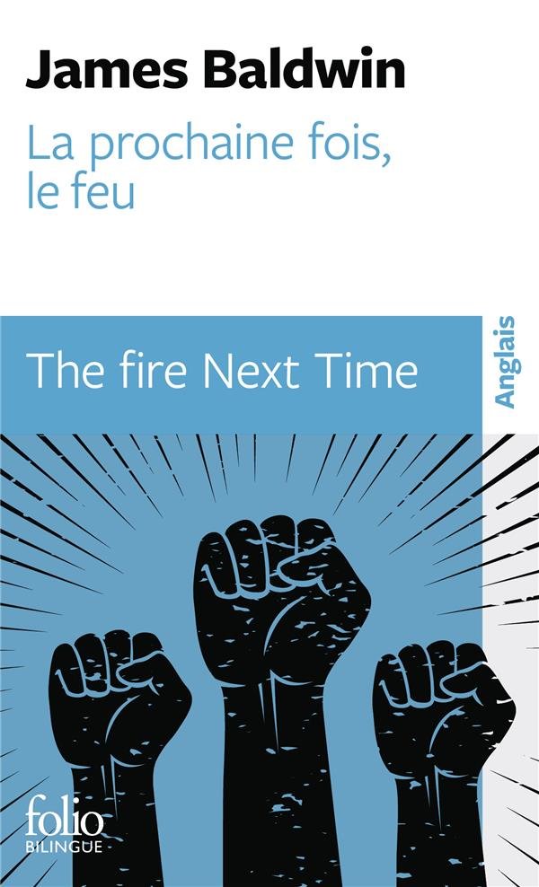 La prochaine fois, le feu. The fire next time