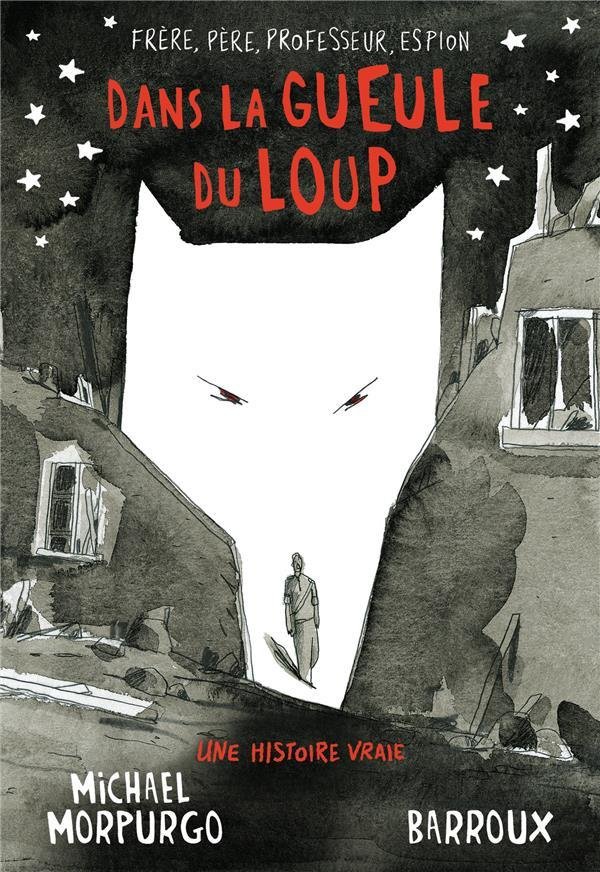 Dans la gueule du loup : une histoire vraie