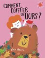 Comment coiffer un ours ?