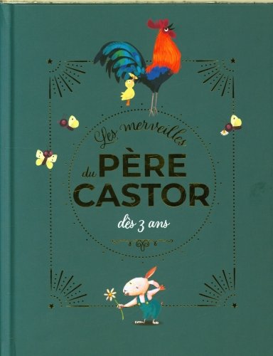 Les merveilles du Père Castor : dès 3 ans