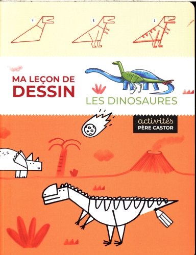 Les dinosaures : ma leçon de dessin