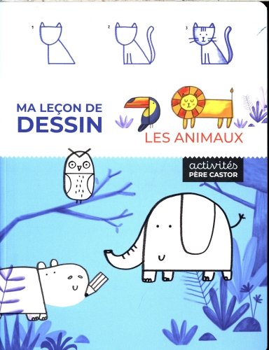 Les animaux : ma leçon de dessin