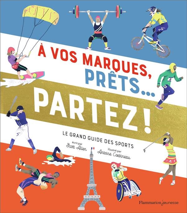 A vos marques, prêts... Partez ! : le grand guide des sports