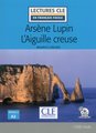 Arsène Lupin. L'aiguille creuse : niveau 2 A2