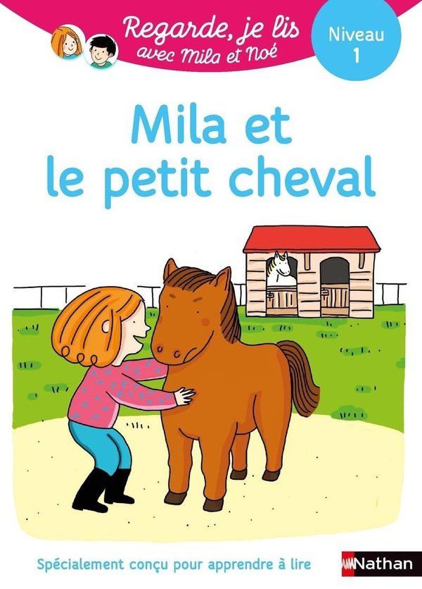 Mila et le petit cheval : une histoire à lire tout seul, niveau 1