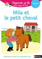 Mila et le petit cheval : une histoire à lire tout seul, niveau 1