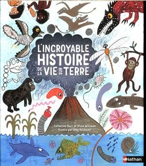 L'incroyable histoire de la vie sur Terre