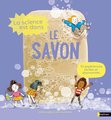 La science est dans le savon : 10 expériences faciles et étonnantes