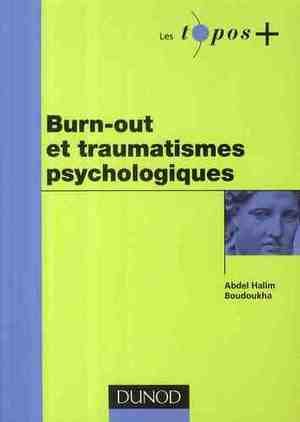 Burn-Out et Traumatismes Psychologiques