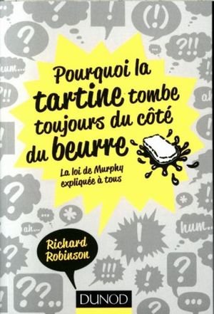 Pourquoi la tartine tombe toujours du côté du beurre