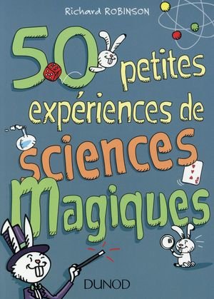 50 petites expériences de sciences magiques