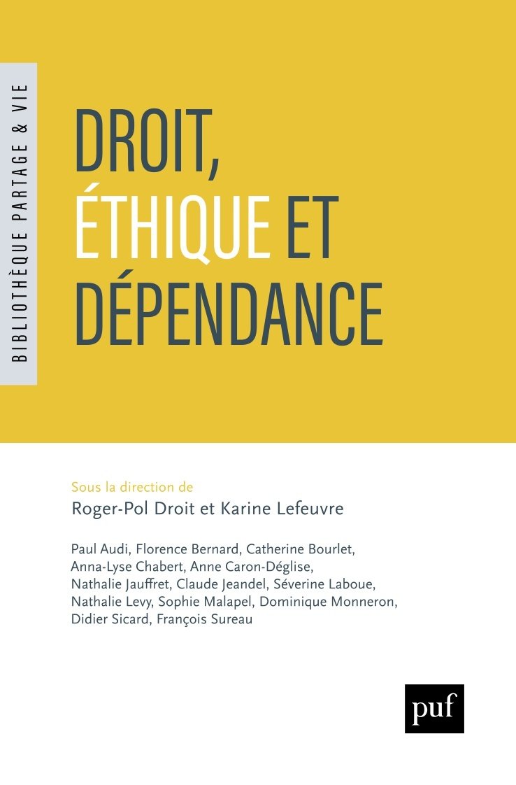 Droit, ethique et dependance