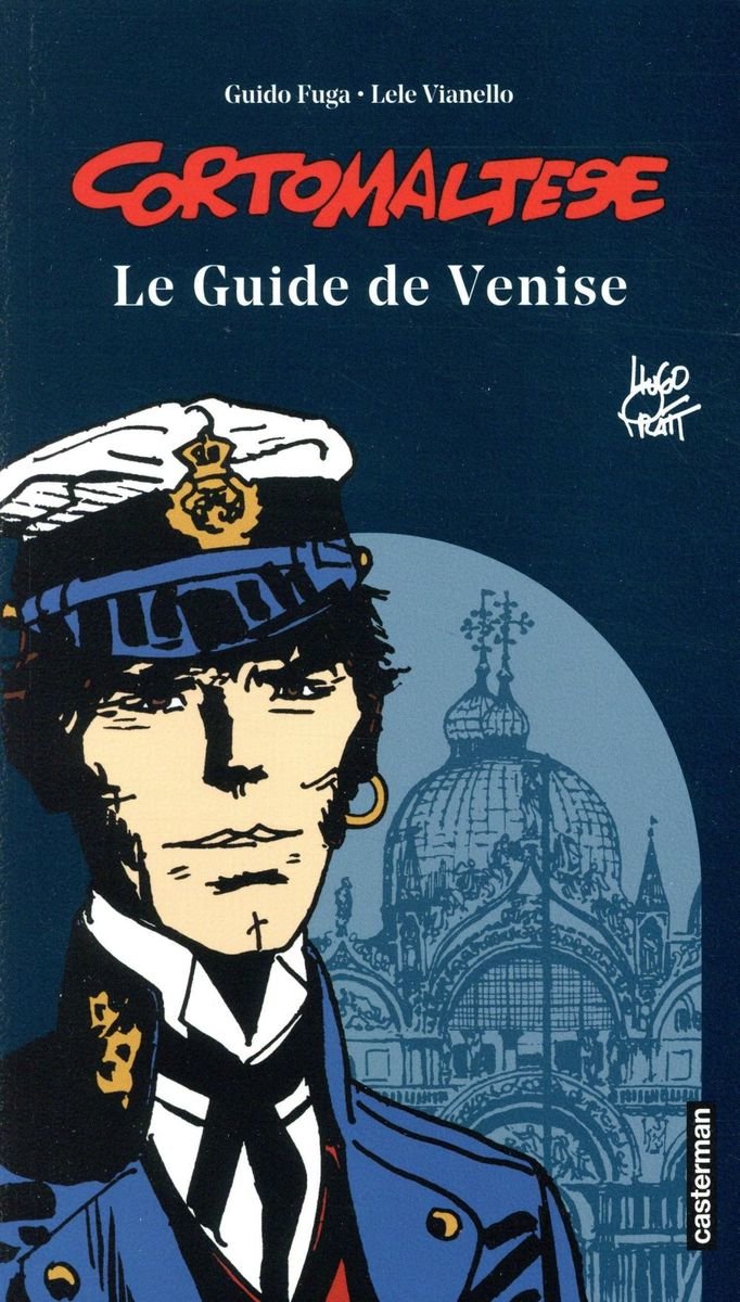 Les balades de Corto Maltese : le guide de Venise