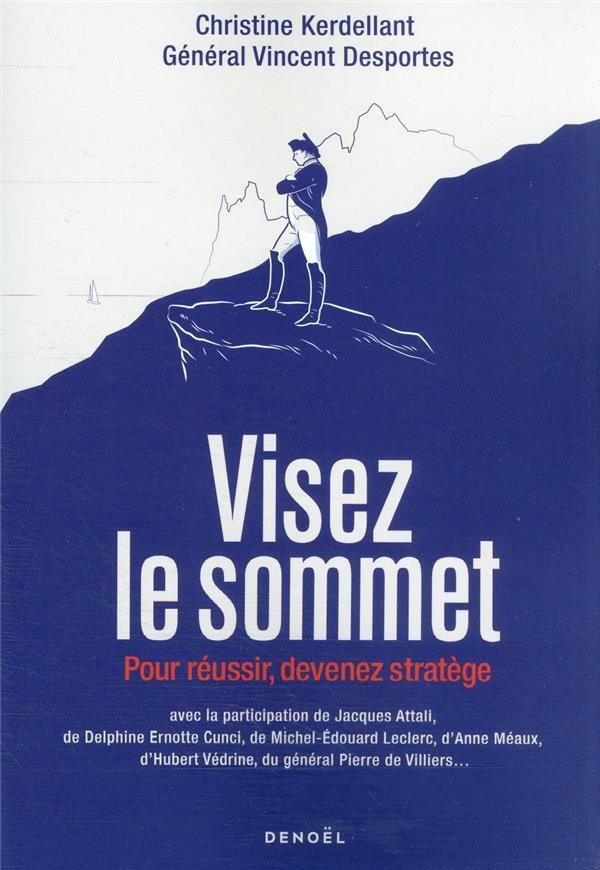 Visez le sommet : pour réussir, devenez stratège