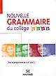 Nouvelle grammaire du college 6e, 5e, 4e, 3e