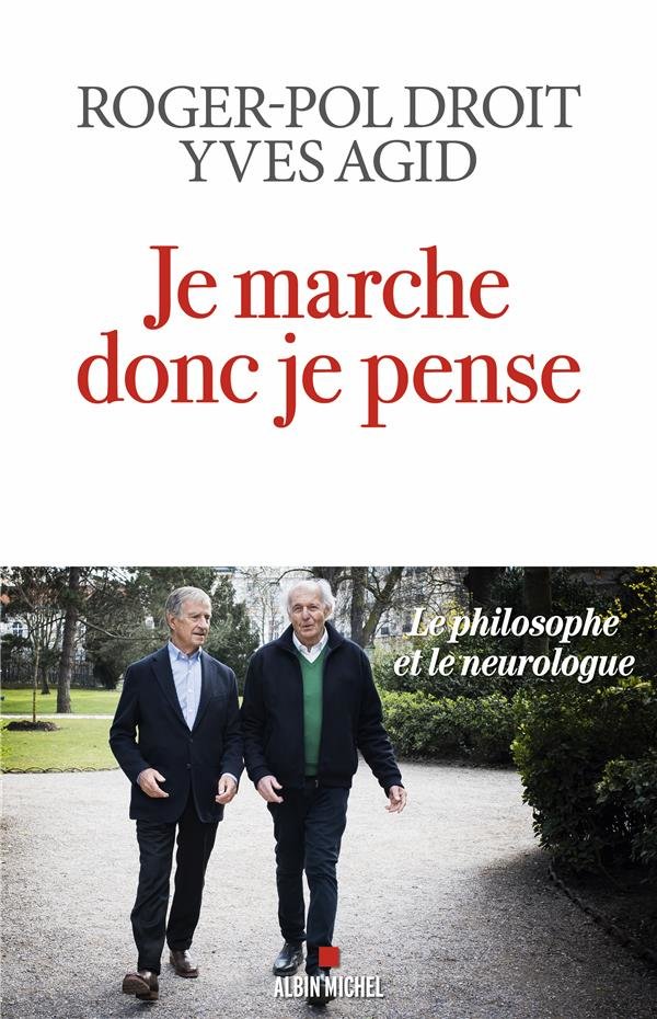 Je marche donc je pense : le philosophe et le neurologue