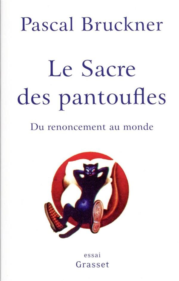 Le sacre des pantoufles : du renoncement au monde