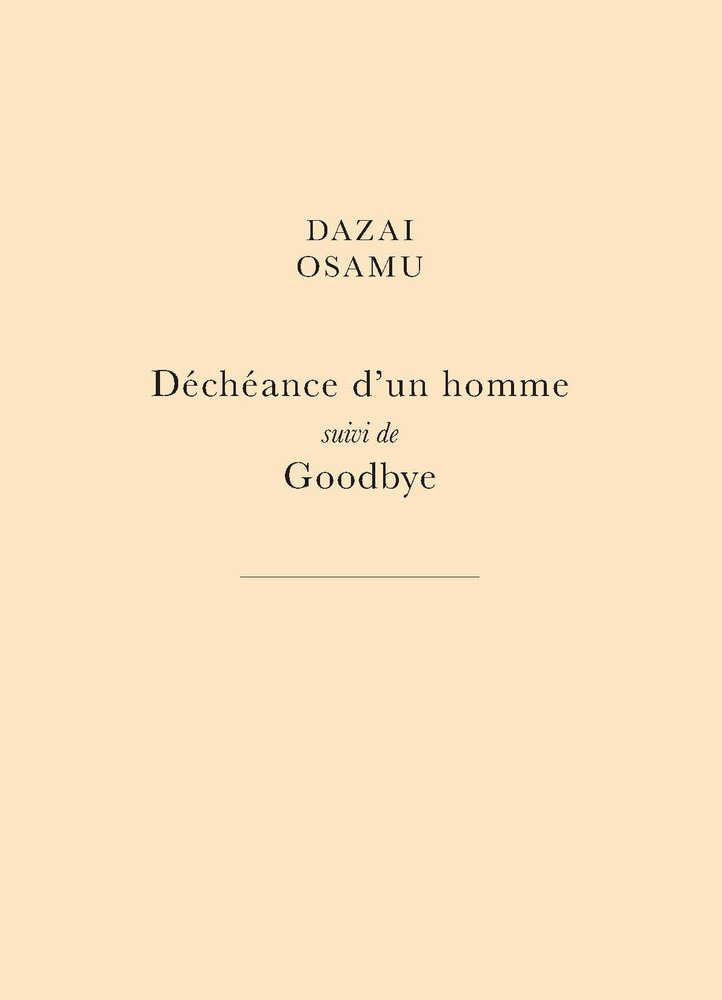 Decheance d'un homme - suivi de goodbye