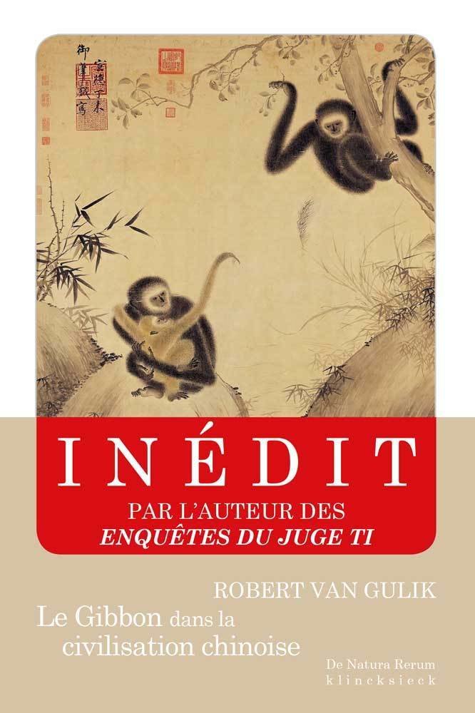 Le gibbon dans la civilisation chinoise - essai sur la sagesse animale - illustrations, couleur