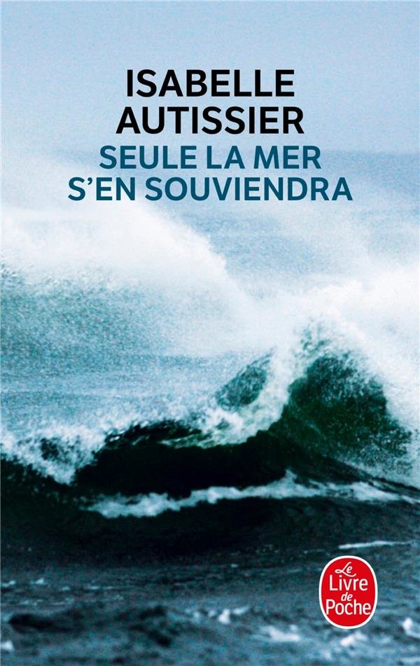 Seule la mer s'en souviendra