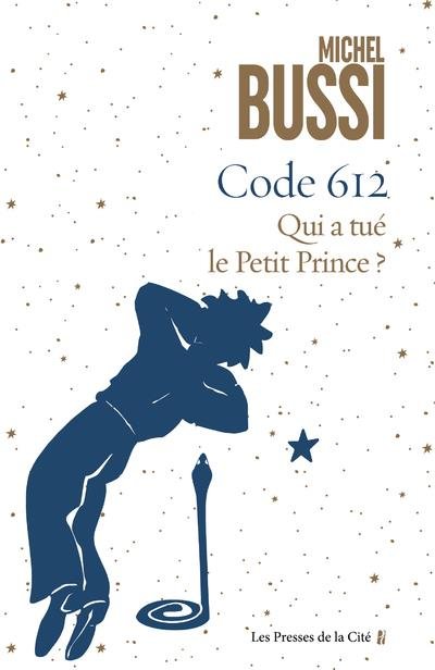 Code 612 : qui a tué le Petit Prince ?