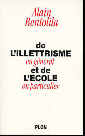 De l'illetrisme en general et de l'ecole enparticulier