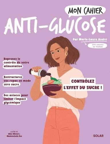 Mon cahier anti-glucose : contrôlez l'effet du sucre !