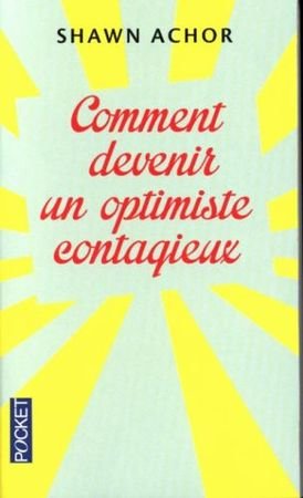 Comment devenir un optimiste contagieux