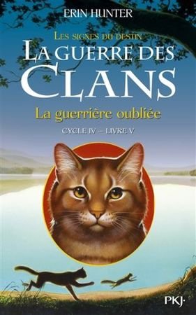 La guerre des clans : les signes du destin : cycle 4