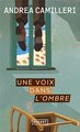 Une voix dans l'ombre. Une enquête du commissaire Montalbano