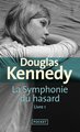 La symphonie du hasard. Tome 1