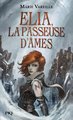 Elia, la passeuse d'âmes. Tome 1