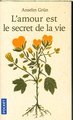 L'amour est le secret de la vie