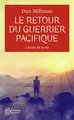 Le retour du guerrier pacifique : l'école de la vie