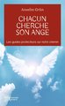 Chacun cherche son ange : les guides protecteurs sur notre chemin