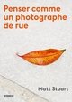 Penser comme un photographe de rue