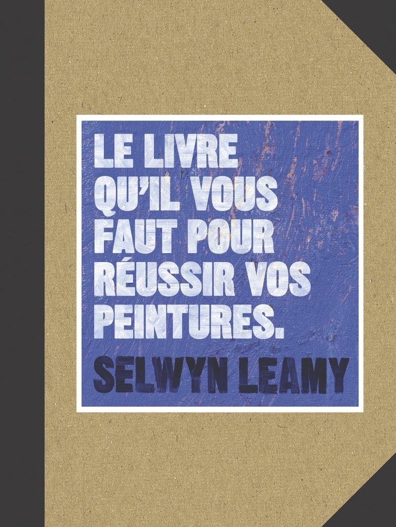 Le livre qu'il vous faut pour reussir vos peintures