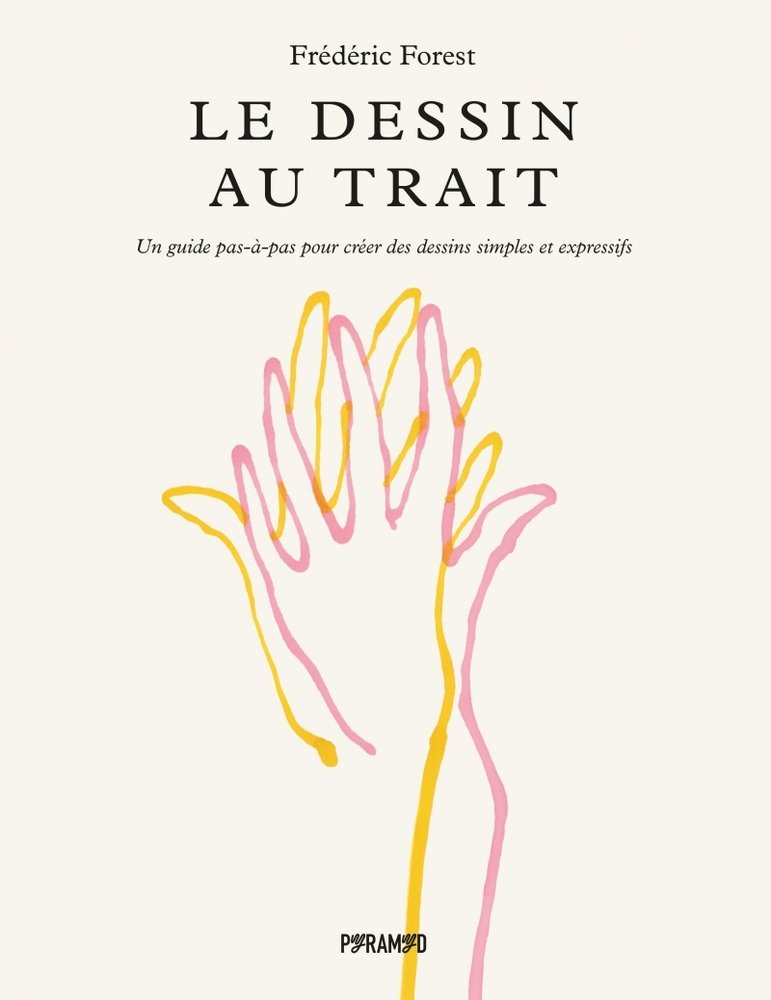 Le dessin au trait - un guide pas-a-pas pour creer des dessi