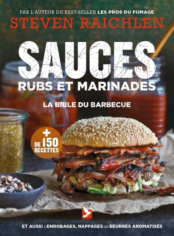 Sauces, rubs et marinades : la bible du barbecue