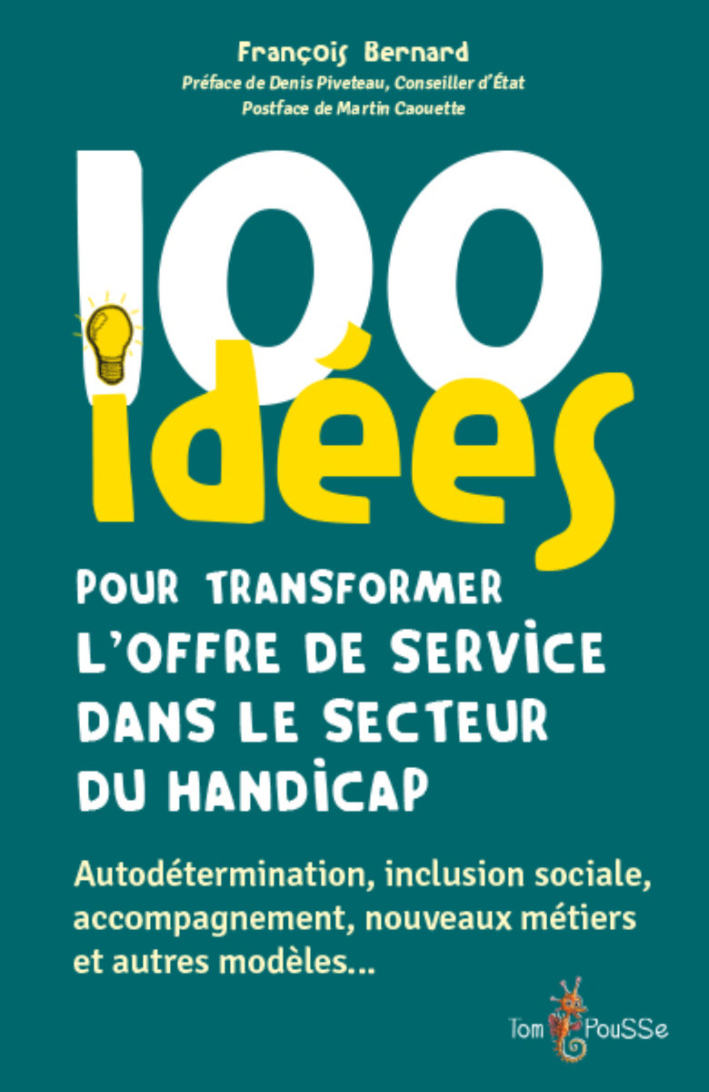 100 idees pour transformer l'offre de service dans le secteur du handicap